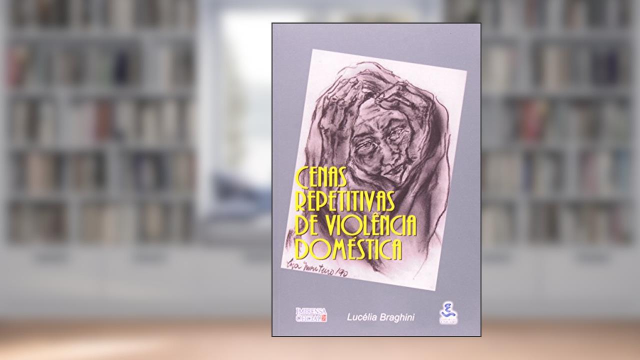 Capa de Cenas Repetitivas De Violência Doméstica, do autor Lucélia Braghini