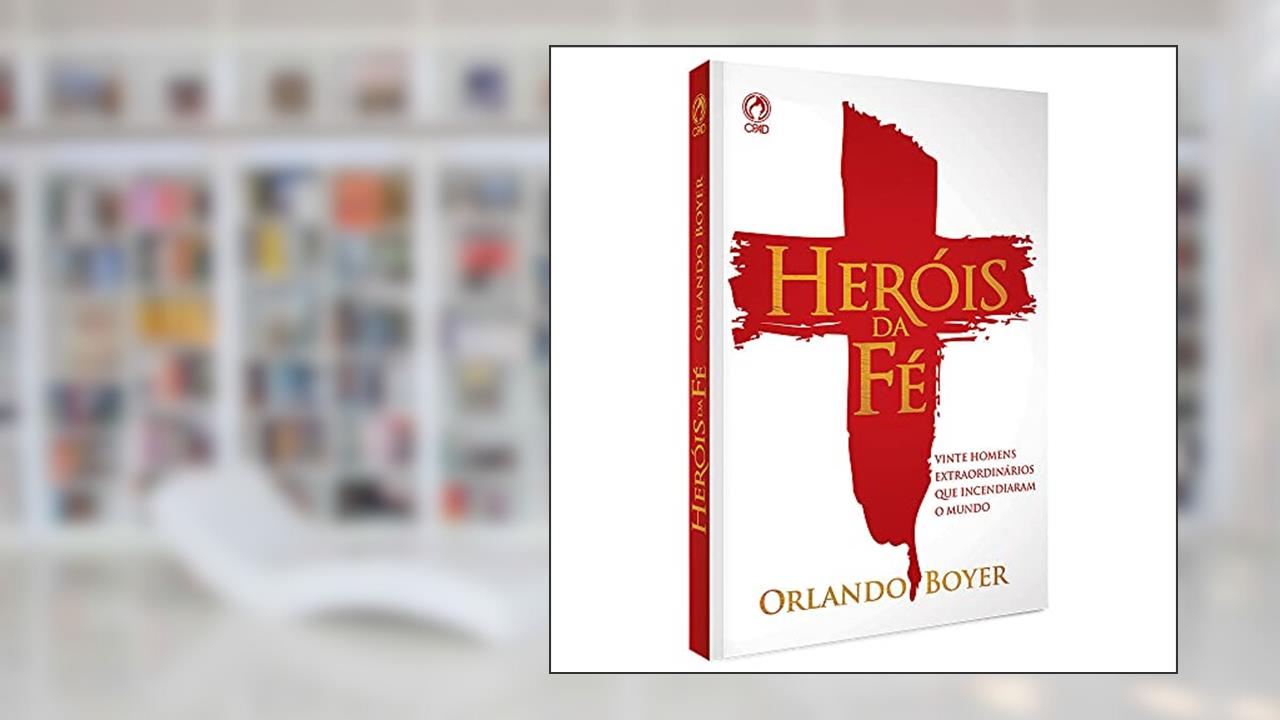 Capa de Heróis da fé, do autor Orlando Boyer
