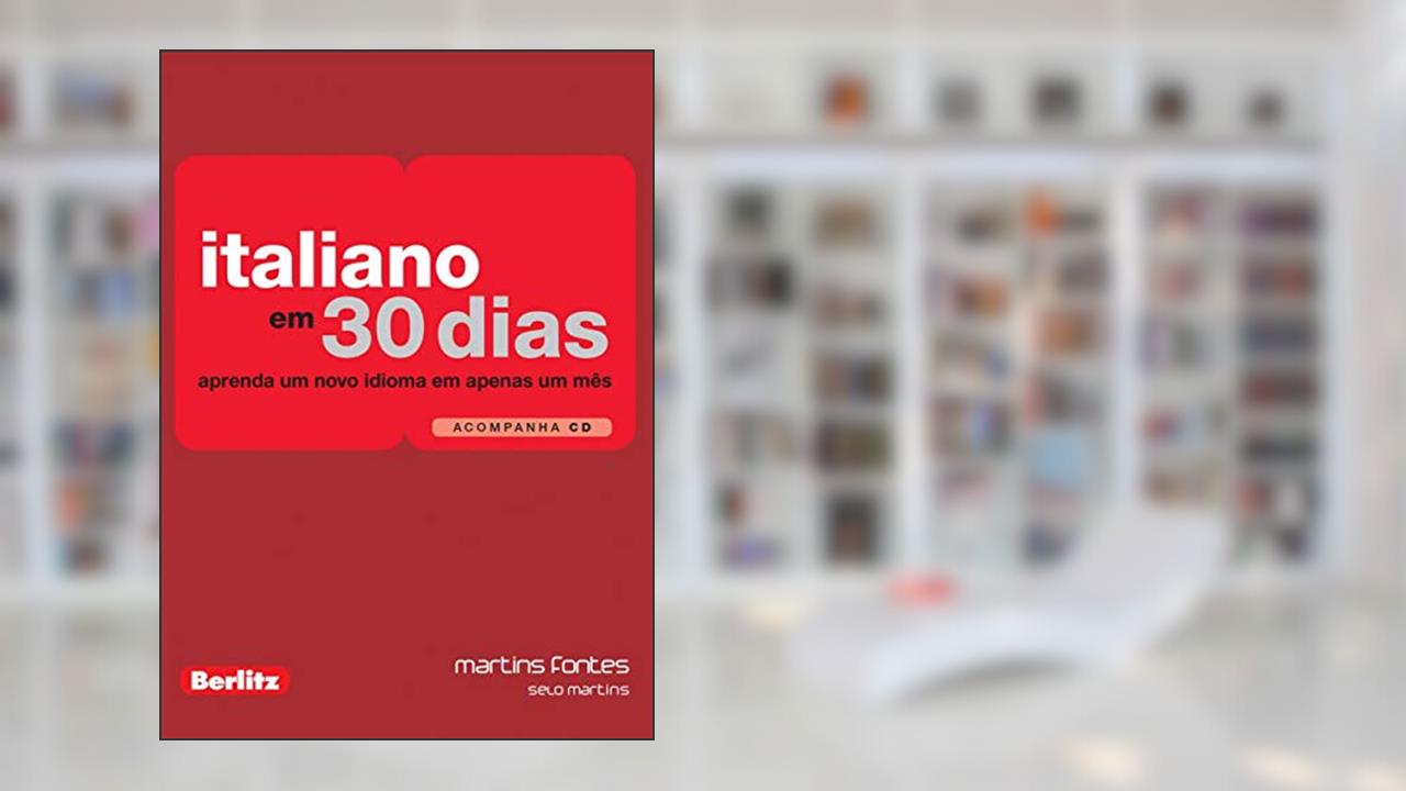 Capa de Italiano em 30 dias: Aprenda um novo idiomas em apenas um mês (+Cd de áudio), do autor Berlitz