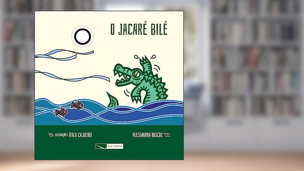 Capa de O jacaré bilé, do autor Alessandra Roscoe