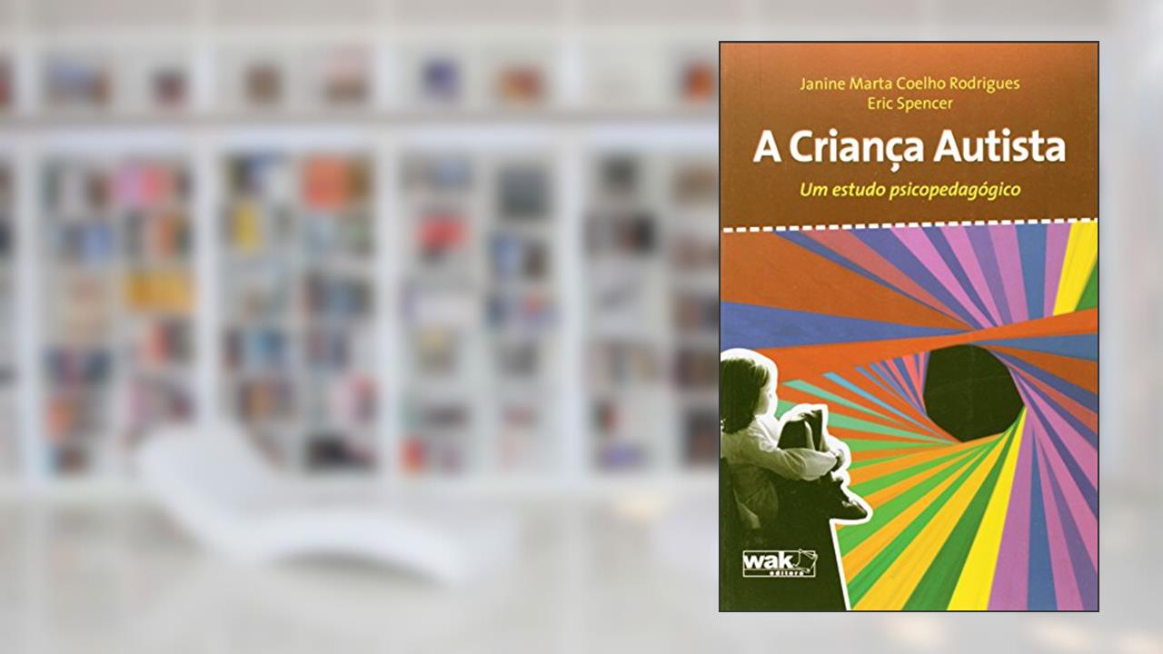 Capa de A Criança Autista, do autor Janine Marta Coelho Rodrigues