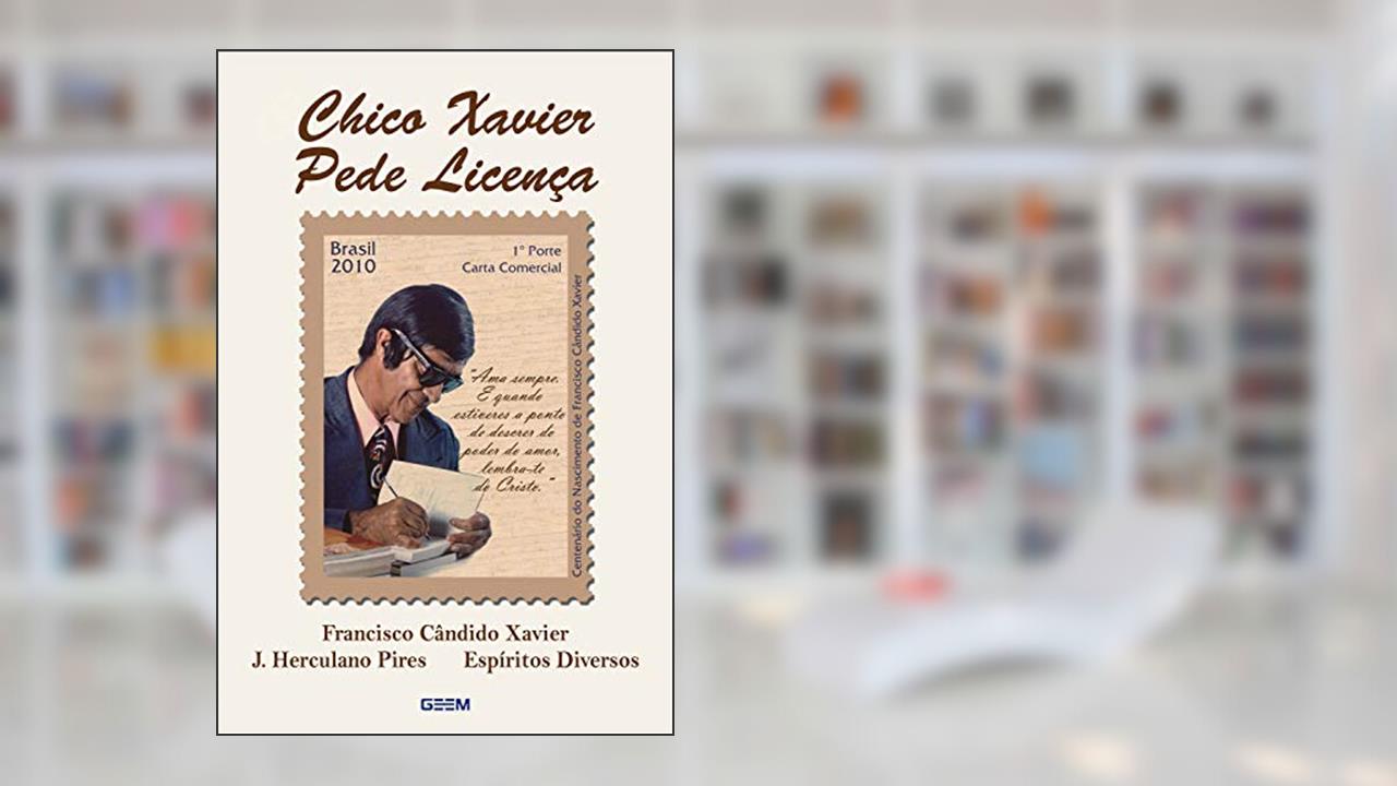 Capa de Chico Xavier Pede Licença, do autor Francisco Candido Xavier; Herculano Pires; Espíritos diversos