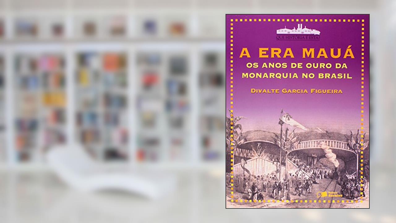 Capa de A Era Mauá, do autor Divalte Garcia Figueira