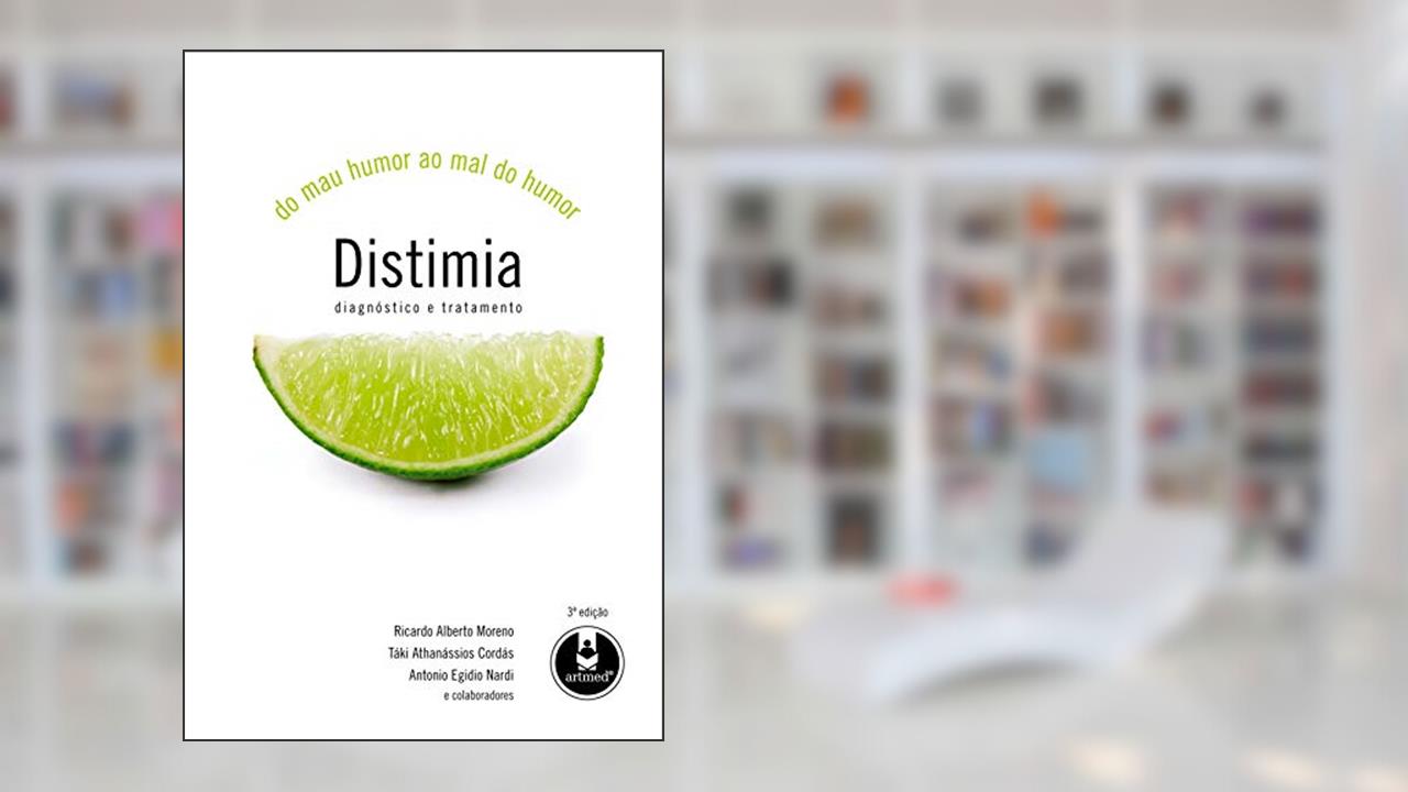 Capa de Distimia: Do Mau Humor ao Mal do Humor, do autor Ricardo Alberto Moreno; Táki Athanássios Cordás; Antonio Egidio Nardi
