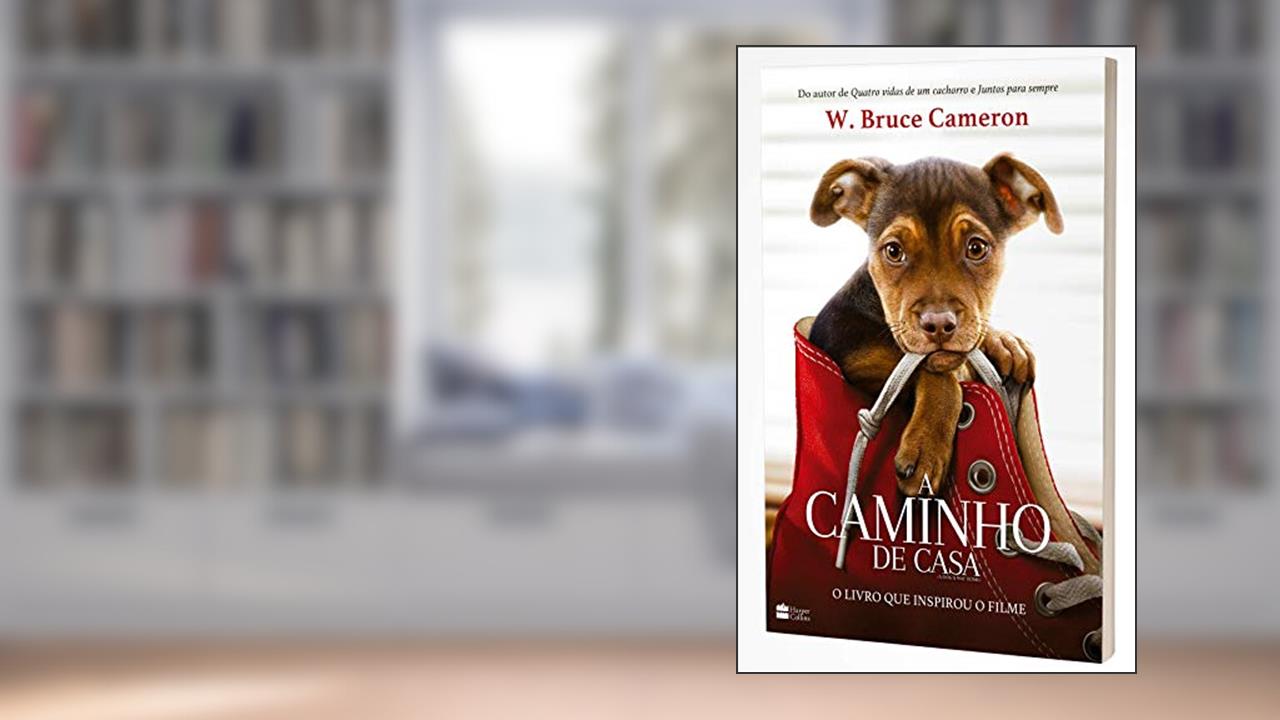 Capa de A Caminho de Casa, do autor W. Bruce Cameron