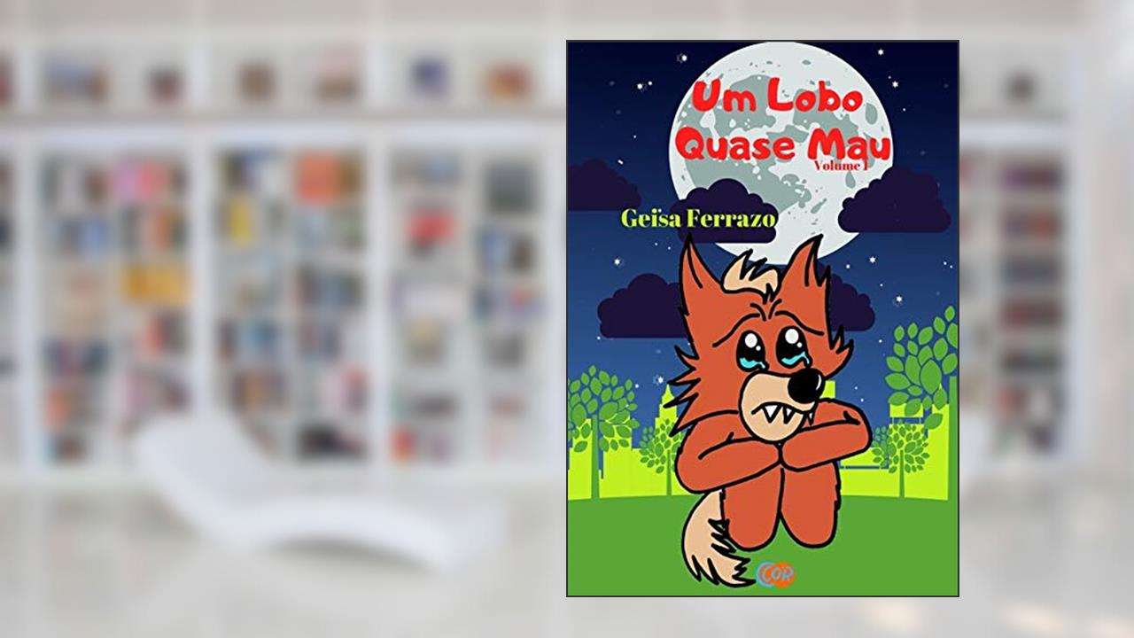 Capa de Um Lobo Quase Mau, do autor Geisa Ferrazo