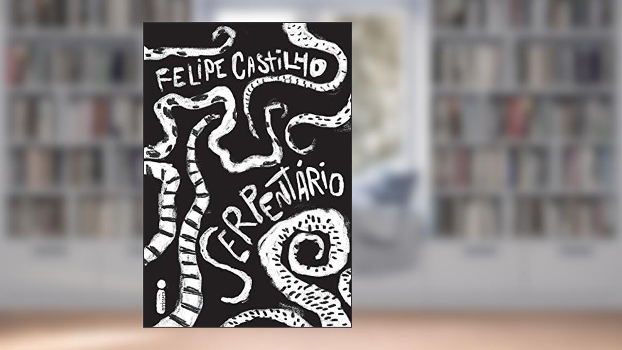 Capa de Serpentário, do autor Felipe Castilho