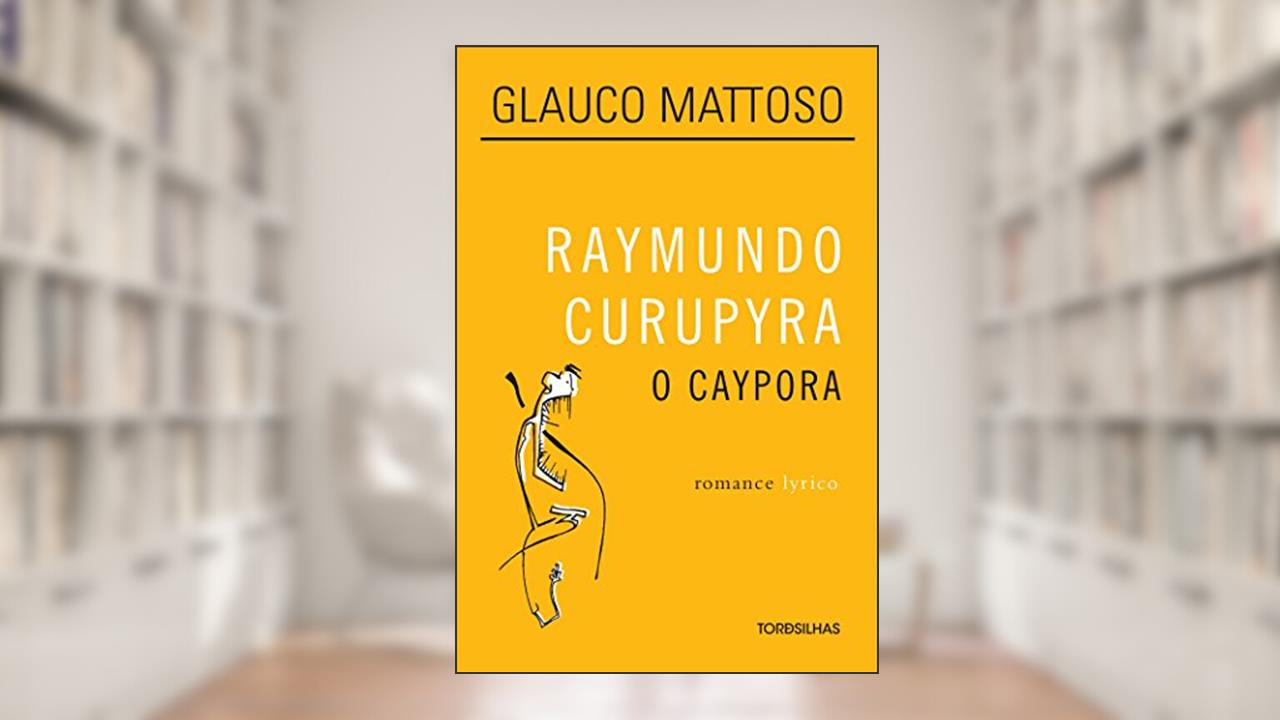 Capa de Raymundo Curupyra. O Caypora, do autor Glauco Mattoso