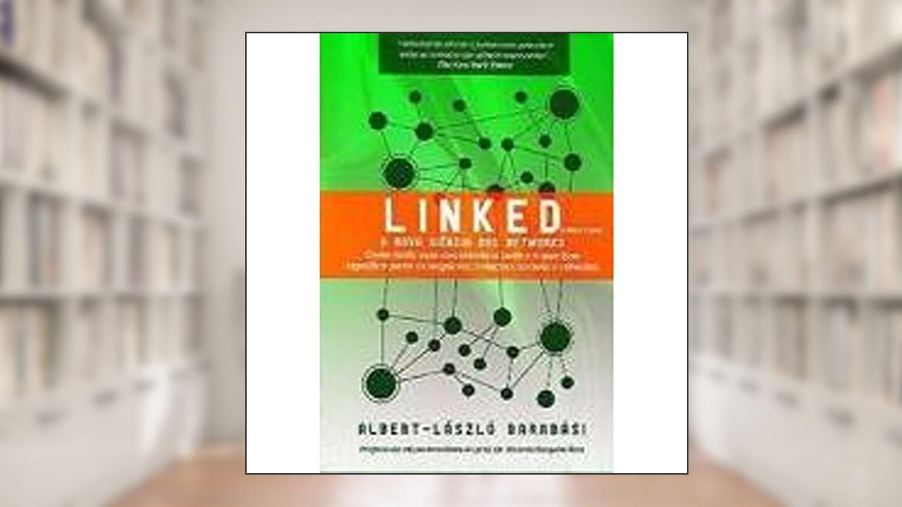 Capa de Linked. A Nova Ciência dos Networks, do autor Albert-laszlo Barabasi