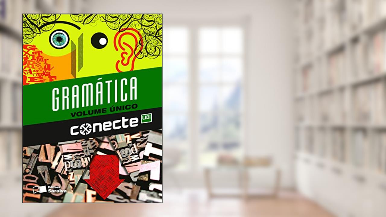 Capa de Conecte gramática reflexiva - Volume único, do autor Thereza Analia Cochar Magalhães; William Roberto Cereja