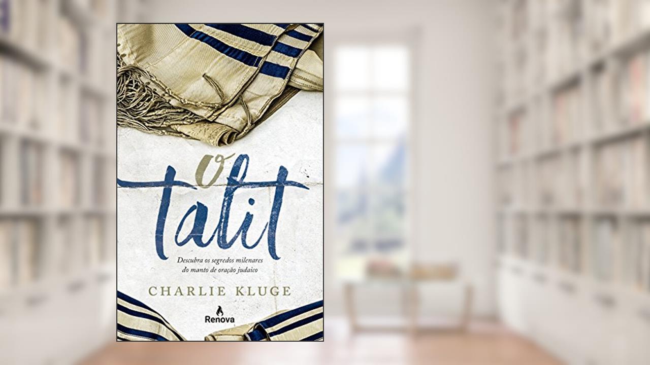 Capa de O Talit: Descubra os segredos milenares do manto de oração judaico, do autor Charlie Kluge