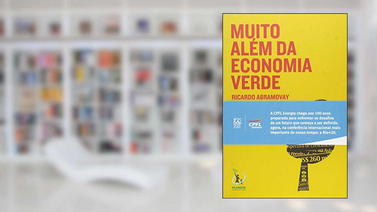 Capa de Muito Além da Economia Verde, do autor Ricardo Abramovay