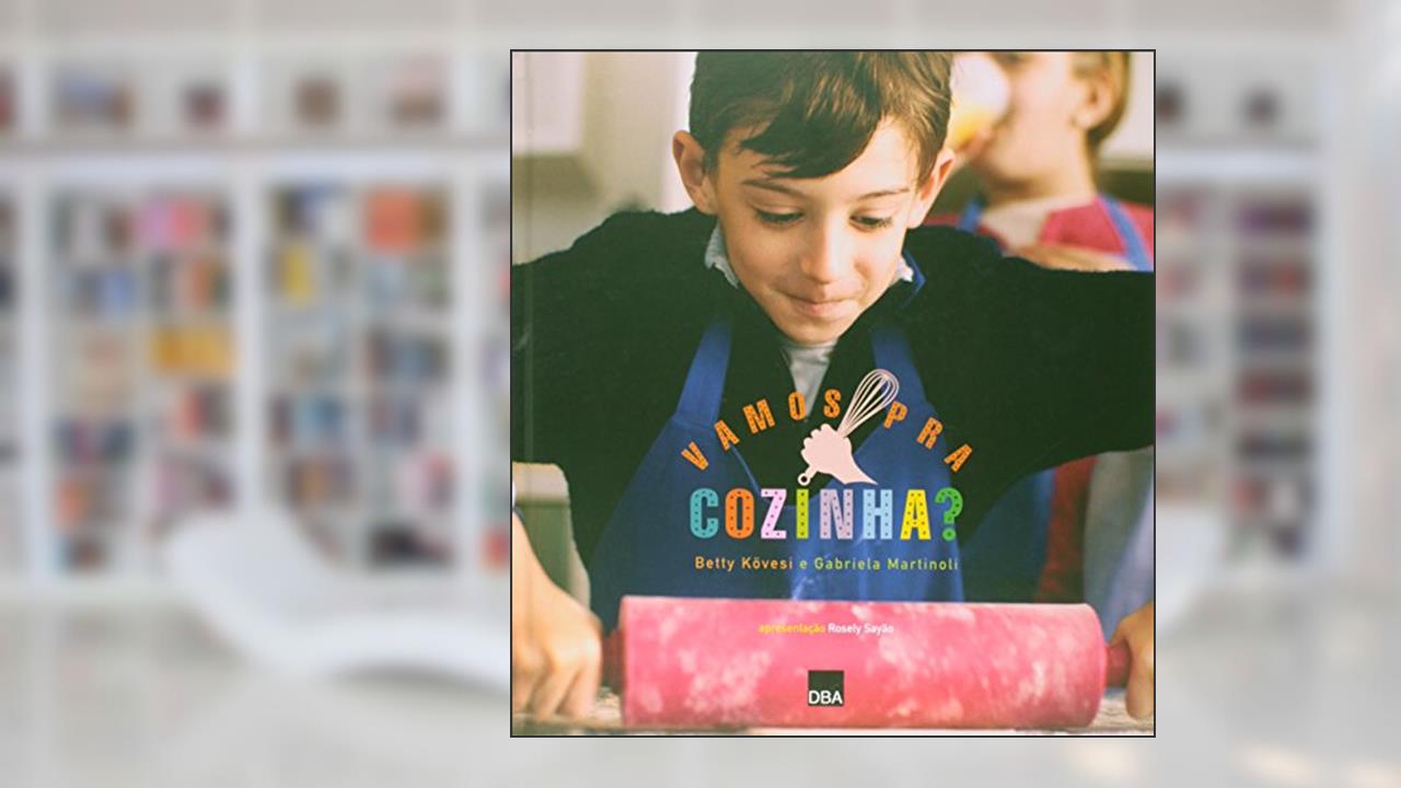 Capa de Vamos pra cozinha?, do autor Betty K Vesi; Gabriela Martinoli