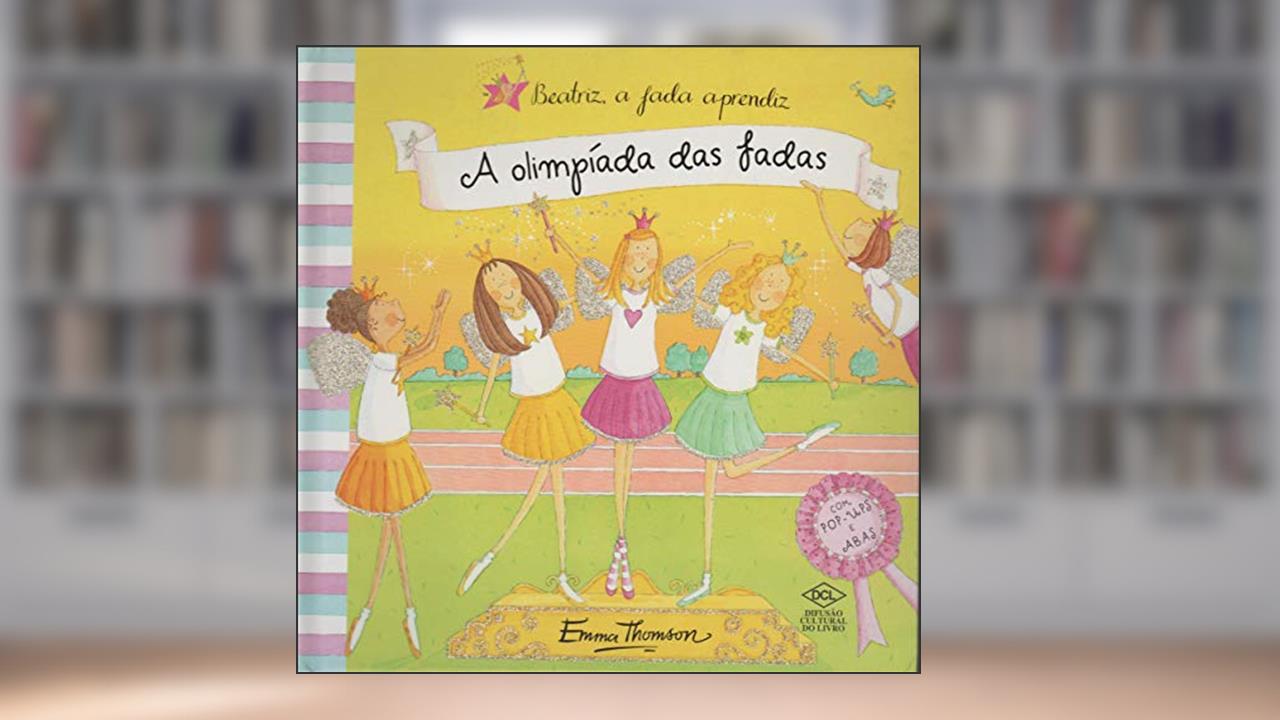Capa de Beatriz, a Fada Aprendiz. A Olimpíada das Fadas. Com Pop-Ups e Abas, do autor Emma Thomson