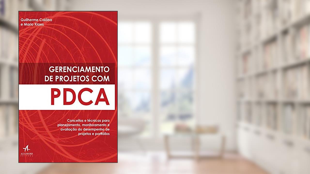 Capa de Gerenciamento de Projetos com PDCA, do autor Guilherme Calôba; Mario Klaes