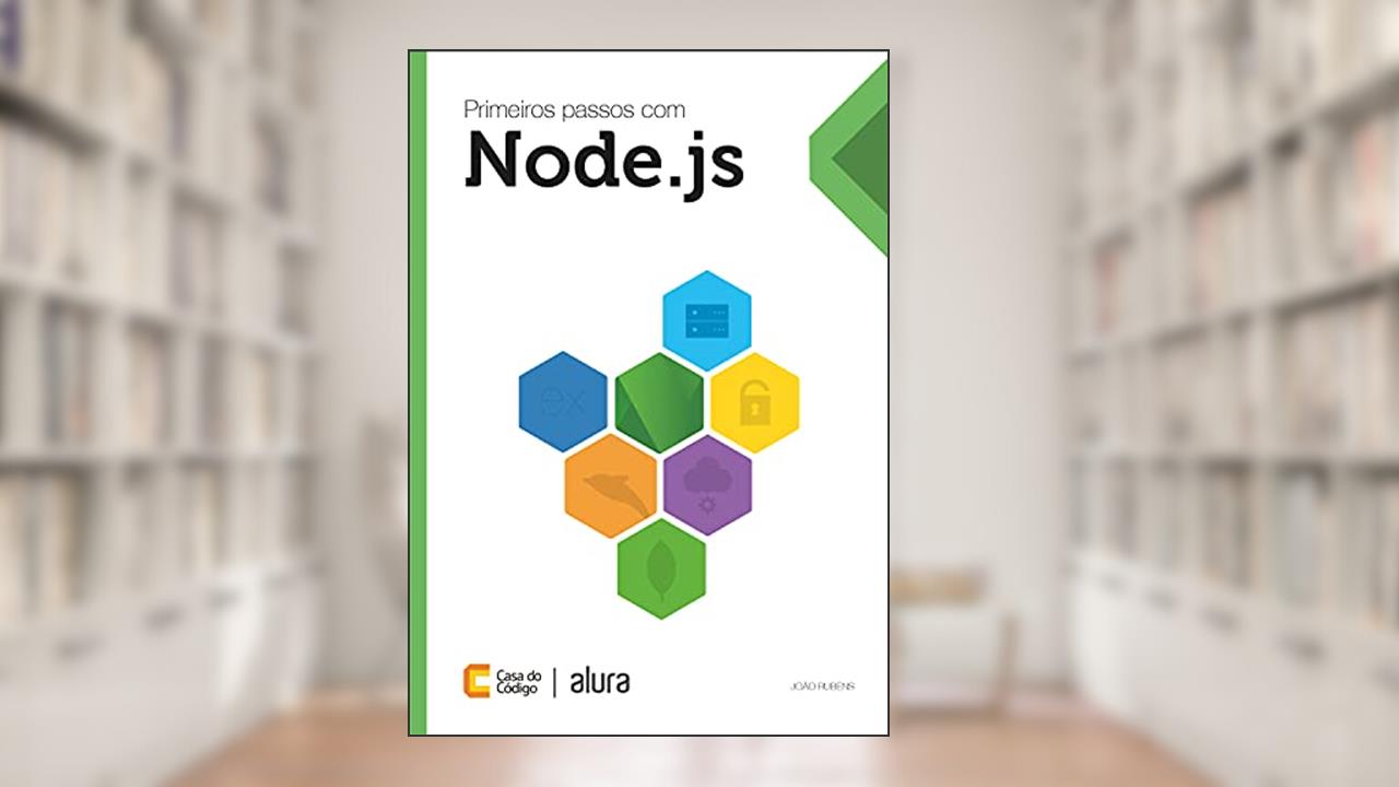Primeiros passos com Node.js, do autor João Rubens