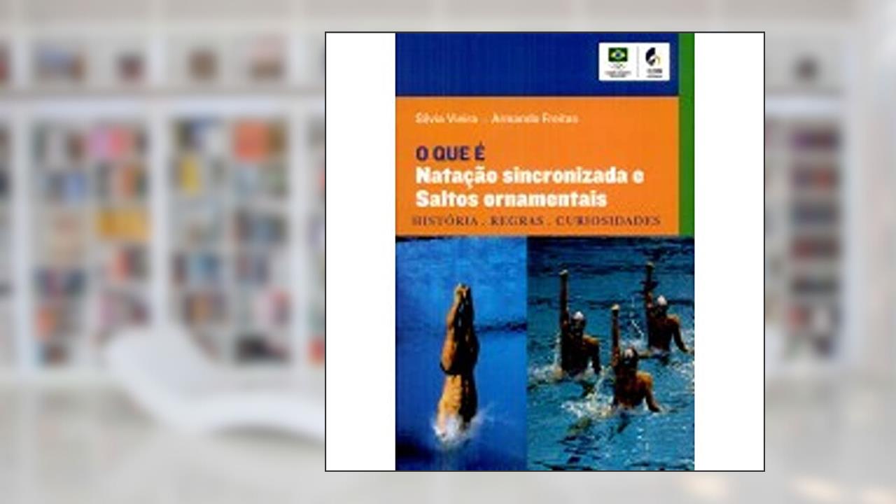 Capa de O que é natação sincronizada e saltos ornamentais: História, regras, curiosidades, do autor Armando Freitas