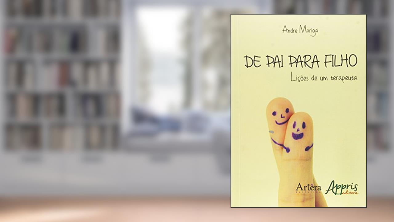Capa de De pai para filho: lições de um terapeuta, do autor Andre Mariga
