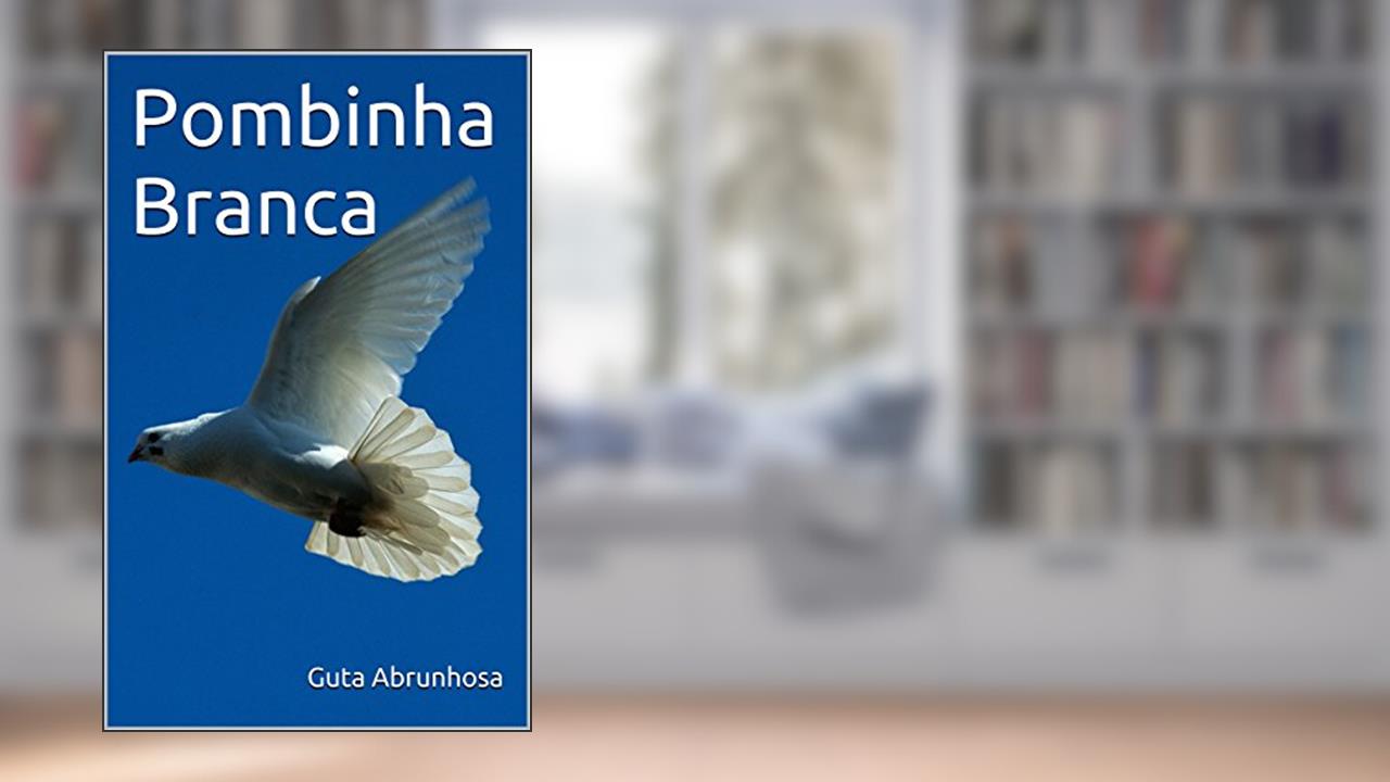 Capa de Pombinha Branca, do autor Guta Abrunhosa