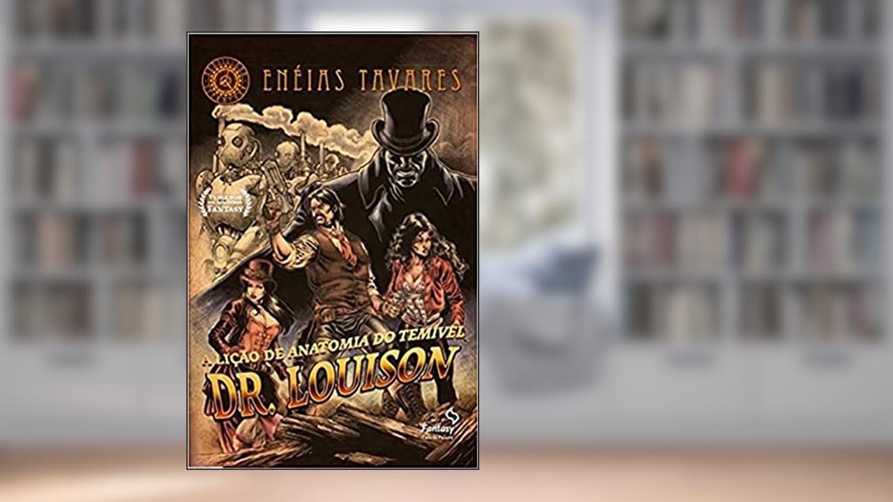 Capa de A lição de anatomia do temível Dr. Louison, do autor Enéias Tavares