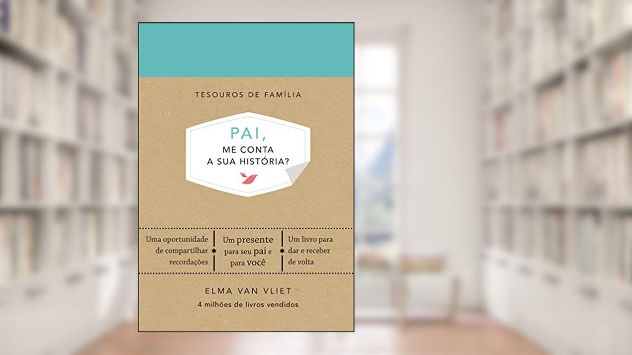 Capa de Pai, me conta a sua história?: Um livro para dar e receber de volta, do autor Elma Van Vliet