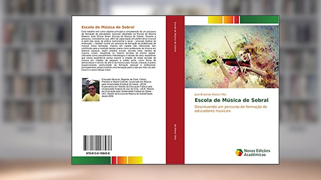 Capa de Escola de Música de Sobral: Descrevendo um percurso de formação de educadores musicais, do autor José Brasil de Matos Filho