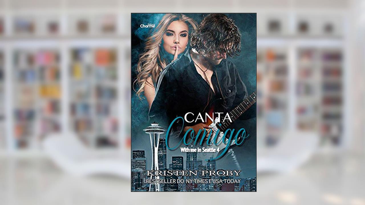 Capa de Canta Comigo (With me in Seattle Livro 4), do autor Kristen Proby