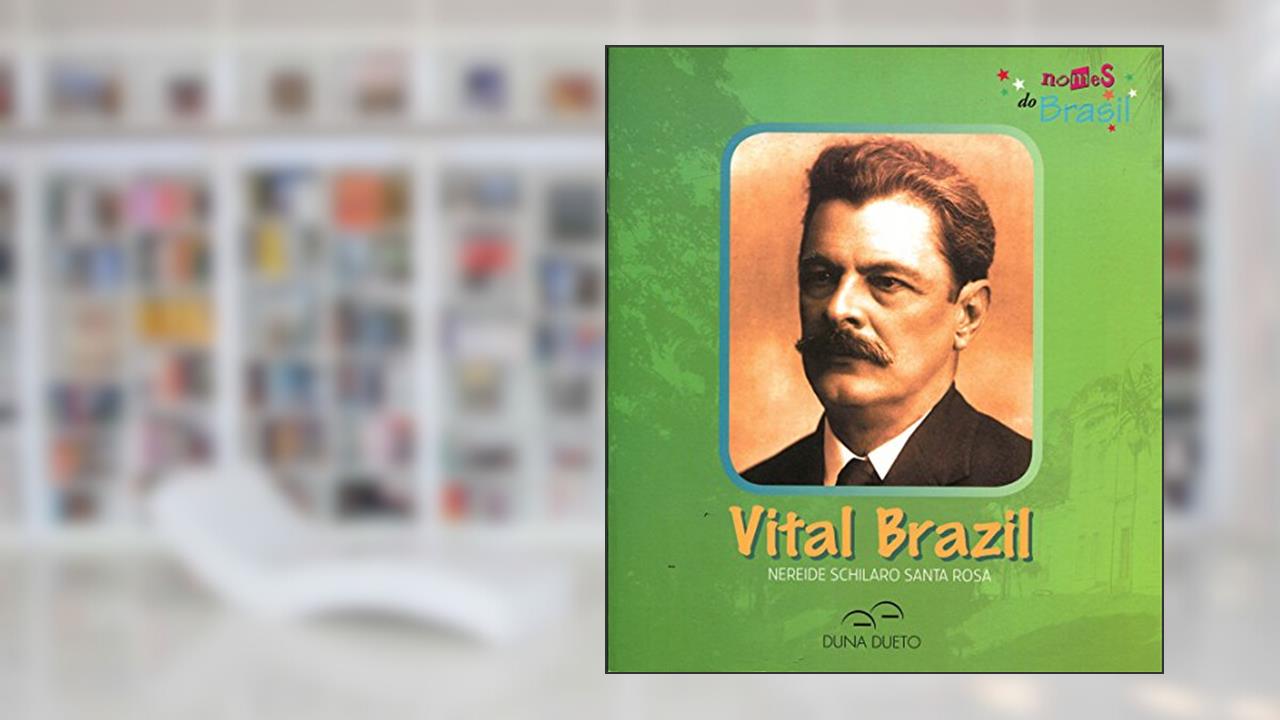 Capa de Vital Brazil, do autor Nereide Schilaro Santa Rosa