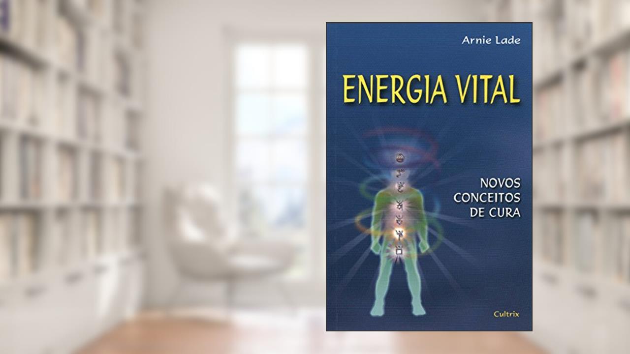 Capa de Energia Vital, do autor Arnie Lade