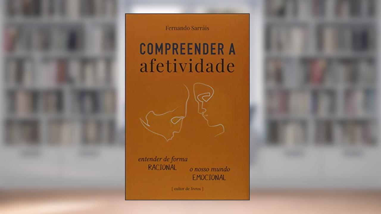 Capa de Compreender a Afetividade, do autor Fernando Sarrais