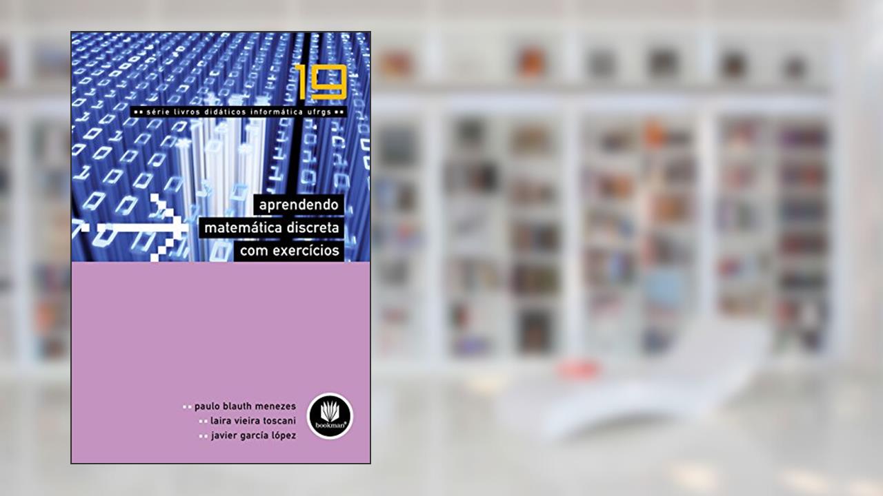 Capa de Aprendendo Matemática Discreta com Exercícios: Volume 19, do autor Paulo Blauth Menezes; Laira Vieira Toscani; Javier García López