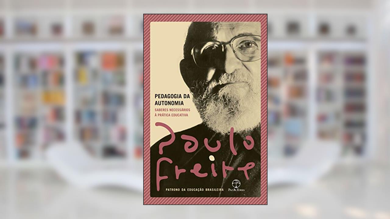 Capa de Pedagogia da autonomia: Saberes necessários à prática educativa, do autor Paulo Freire