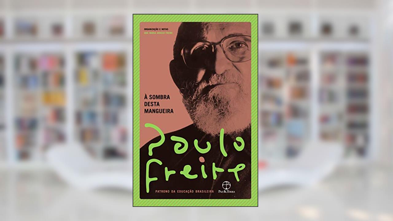 Capa de À sombra desta mangueira, do autor Paulo Freire