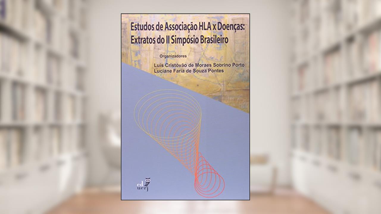 Capa de Estudos de Associação HLA X Doenças. Extratos do II Simpósio Brasileiro, do autor Luciane Faria Souza