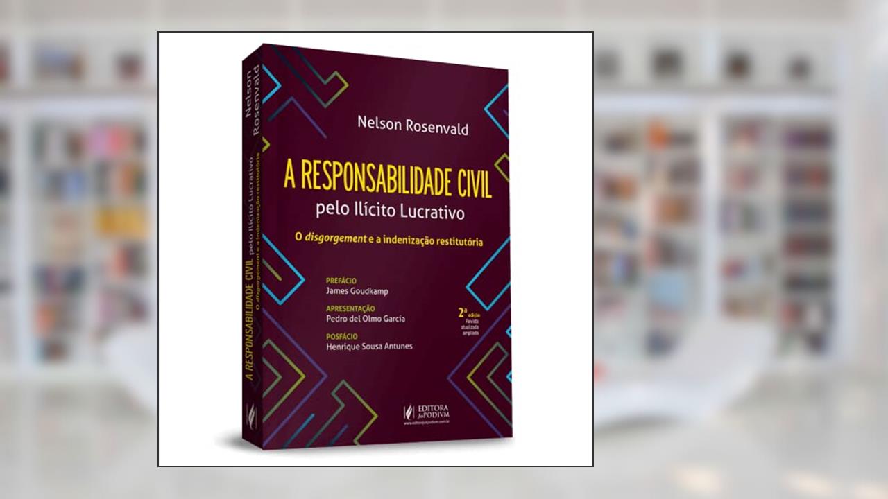Capa de A Responsabilidade Civil Pelo Ilícito Lucrativo - 2ª Edição (2021), do autor Nelson Rosenvald