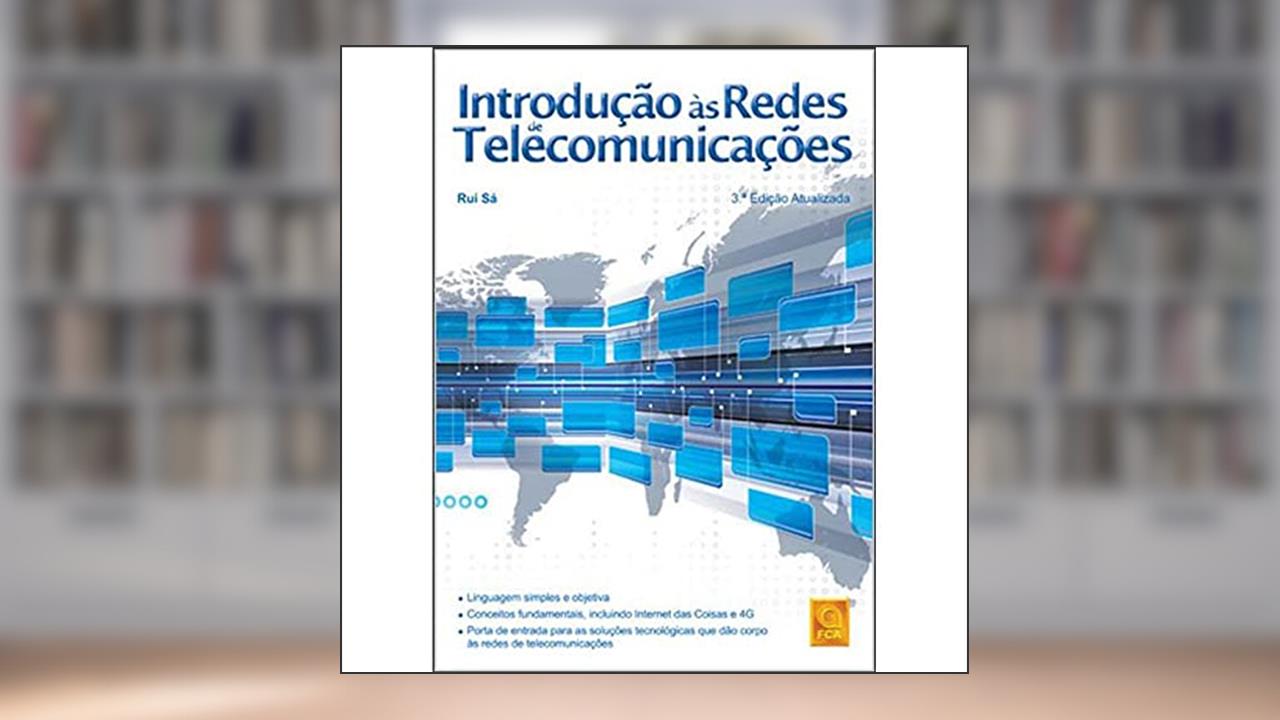 Capa de Introdução às Redes de Telecomunicações, do autor Rui Sá