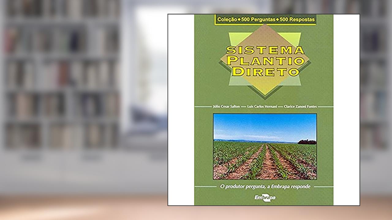 Capa de Sistema Plantio Direto, do autor Júlio Cesar Salton; Luis Carlos Hernani; Clarice Zanoni Fontes