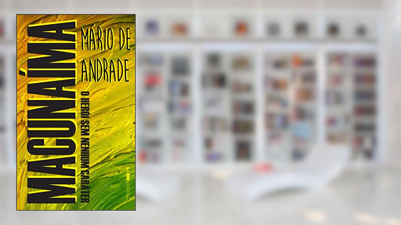 Capa de Macunaíma: o Herói sem Nenhum Caráter, do autor Mário de Andrade