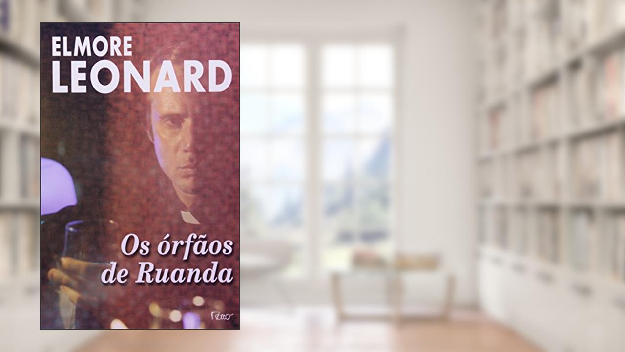 Capa de Os Órfãos de Ruanda, do autor Elmore Leonard