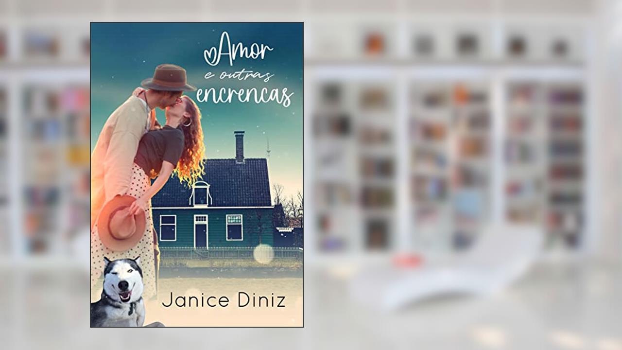 Capa de Amor e Outras Encrencas, do autor Janice Diniz