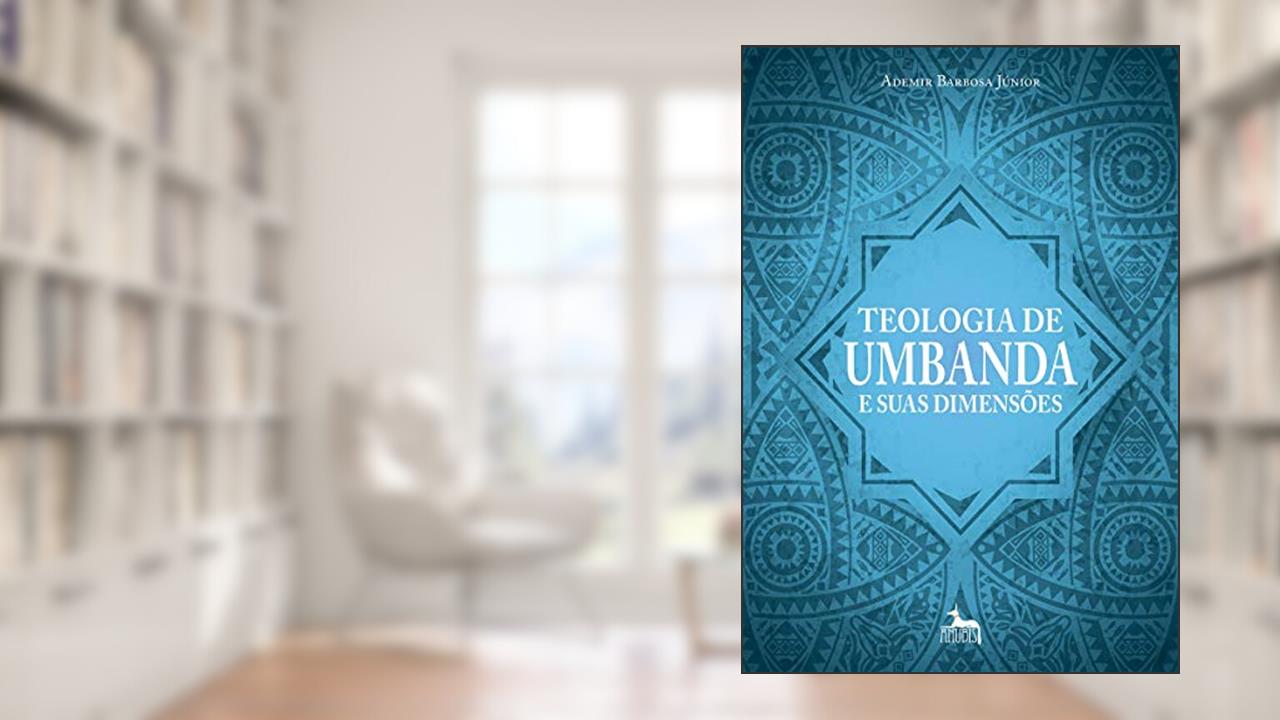 Capa de Teologia de Umbanda e Suas Dimensões, do autor Ademir Barbosa Júnior