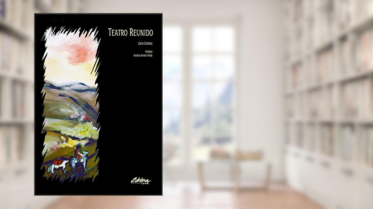 Capa de Teatro reunido, do autor Lúcio Cardoso