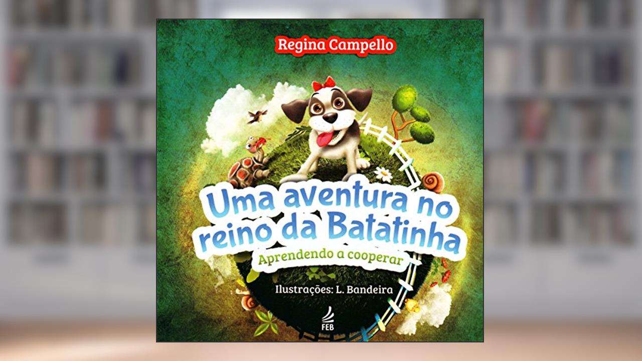 Capa de Uma Aventura no Reino da Batatinha, do autor Regina Campello