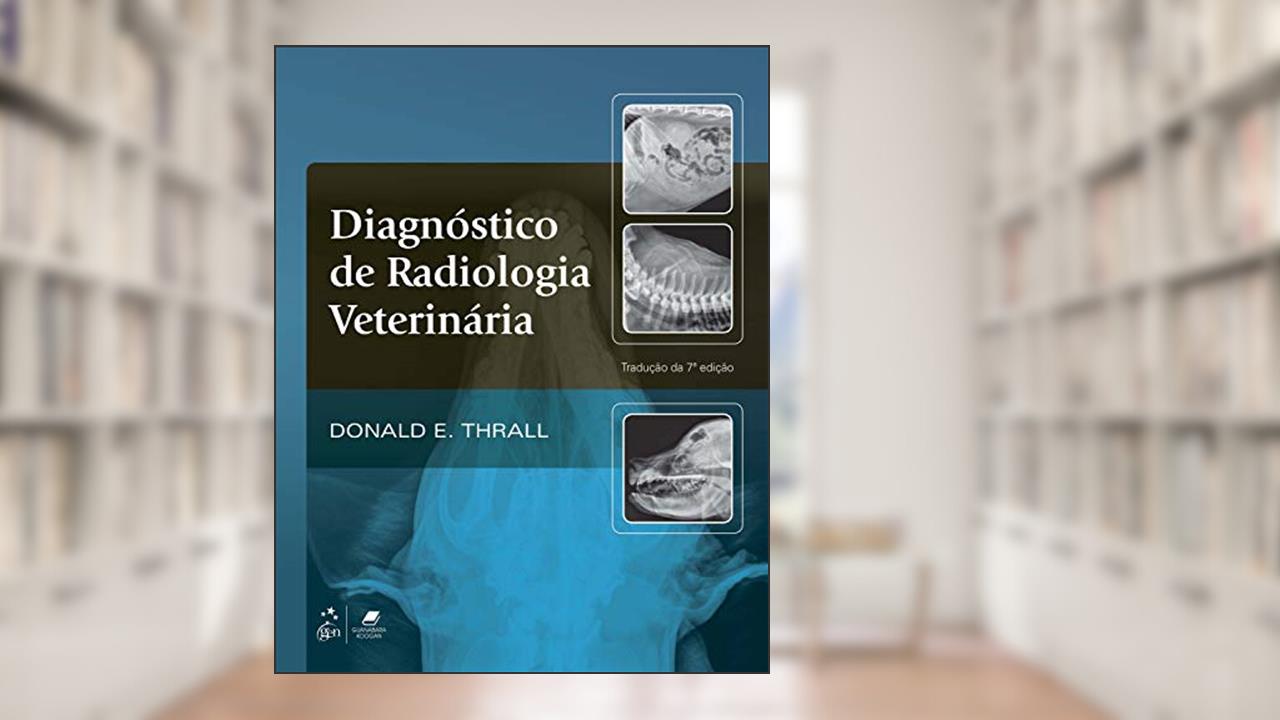 Capa de Diagnóstico de Radiologia Veterinária, do autor Donald Donald Thrall