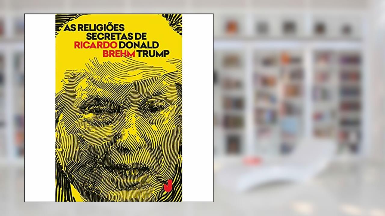 Capa de As religiões secretas de Donald Trump, do autor Ricardo Brehm