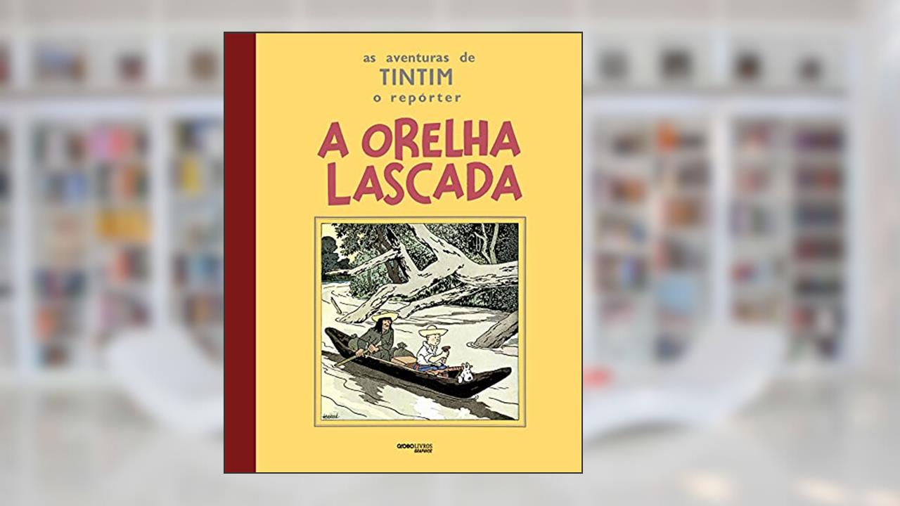 Capa de A orelha lascada: 1, do autor Hergé