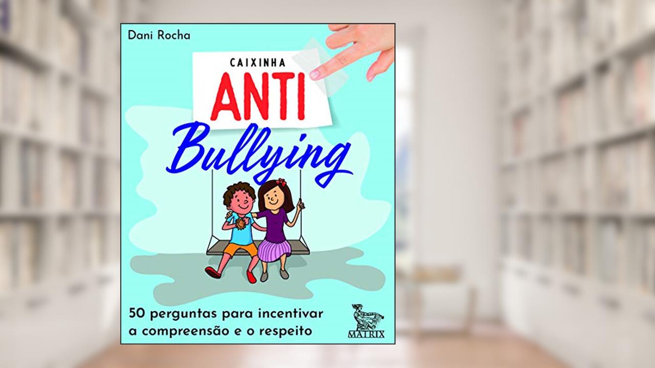 Capa de Caixinha antibullying: 50 perguntas para incentivar a compreensão e o respeito, do autor Dani Rocha