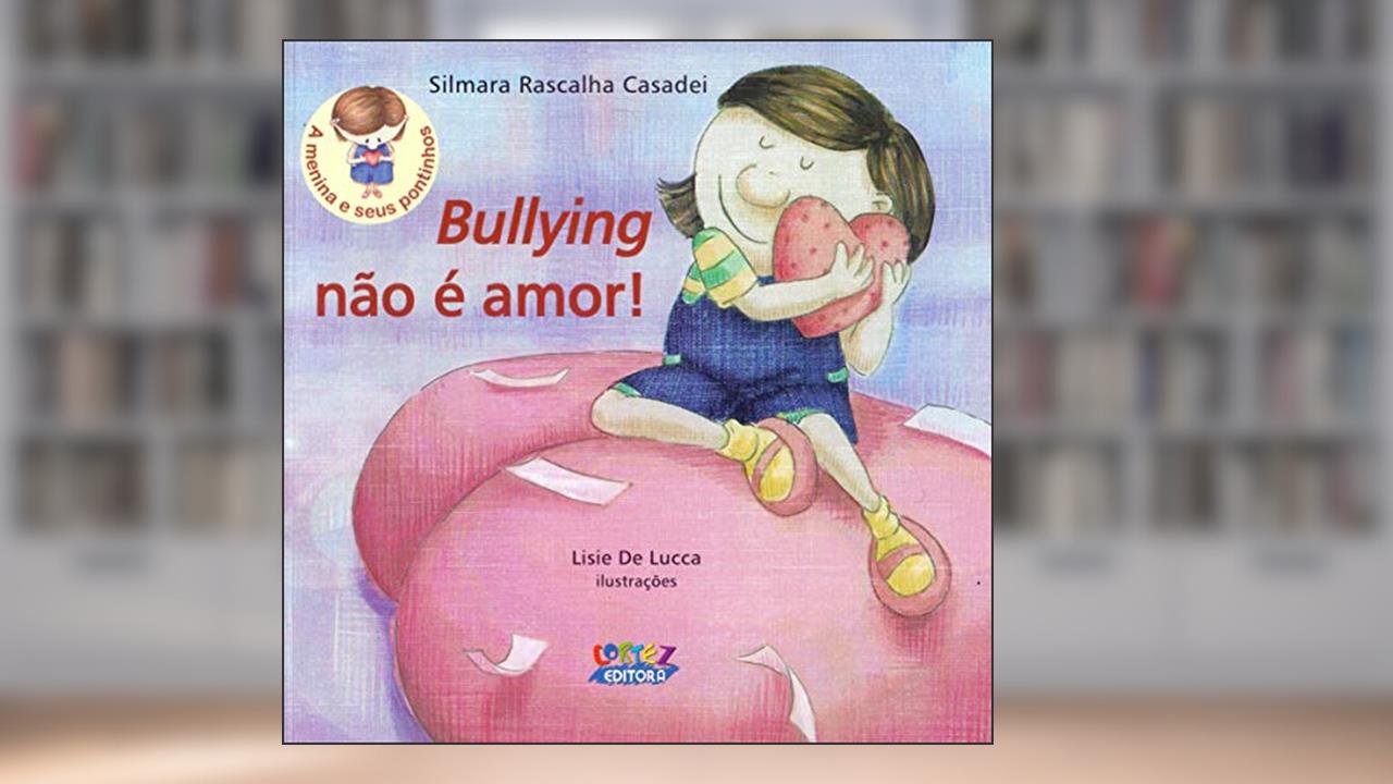 Capa de Bullying não é amor!, do autor Lisie De Lucca