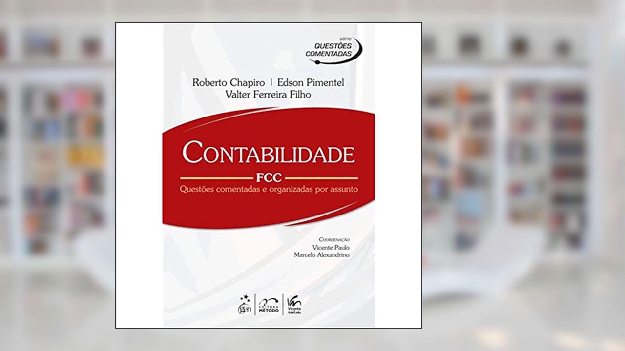 Capa de Contabilidade Fcc - Questões Comentadas e Organizadas por Assunto, do autor Roberto Chapito. Edson Pimentel & Valter Ferreira Filho