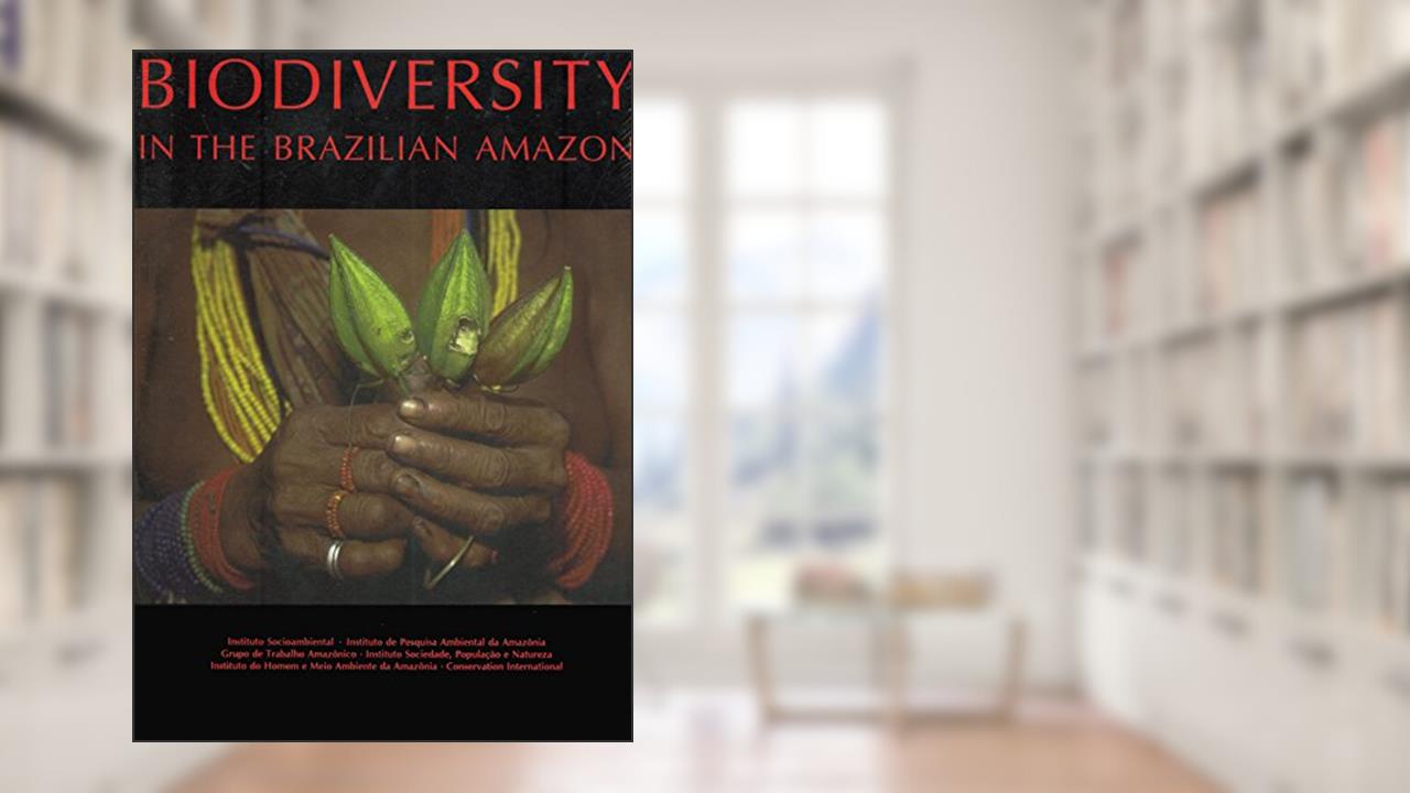 Capa de Biodiversity in the Brazilian Amazon, do autor João Paulo Capobianco